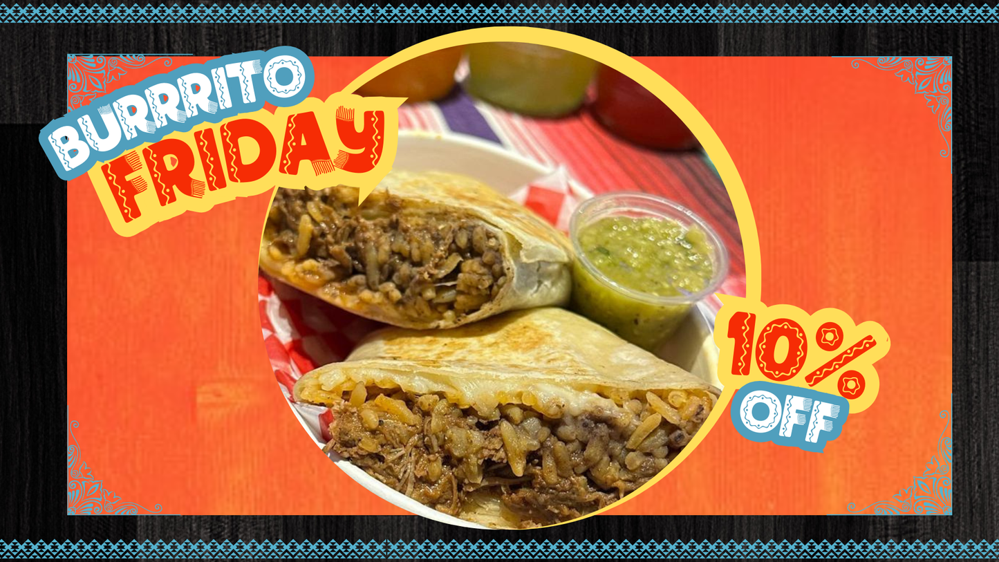 Burrito Friday 10% off